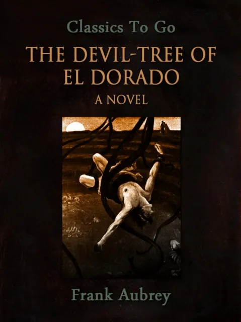 Devil-Tree of El Dorado: A Novel