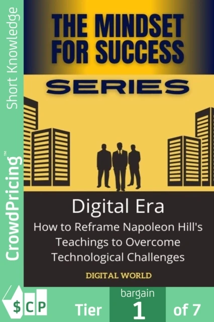 Digital Era - How to Reframe Napoleon Hill's Teachings to Overcome Technological Challenges