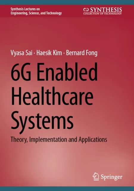 6G Enabled Healthcare Systems