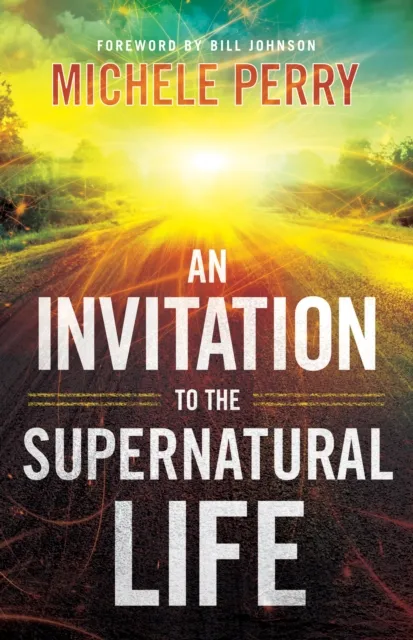 Invitation to the Supernatural Life