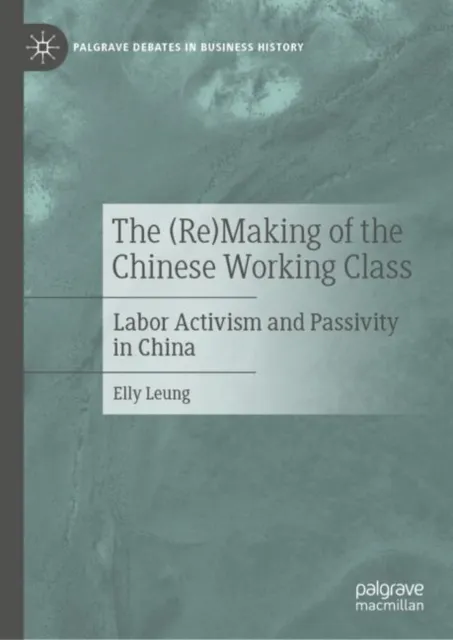 (Re)Making of the Chinese Working Class