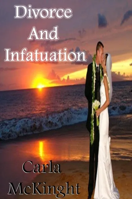 Divorce And Infatuation