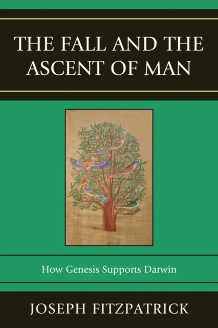 Fall and the Ascent of Man