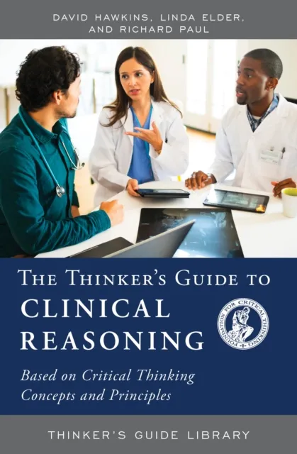 Thinker's Guide to Clinical Reasoning