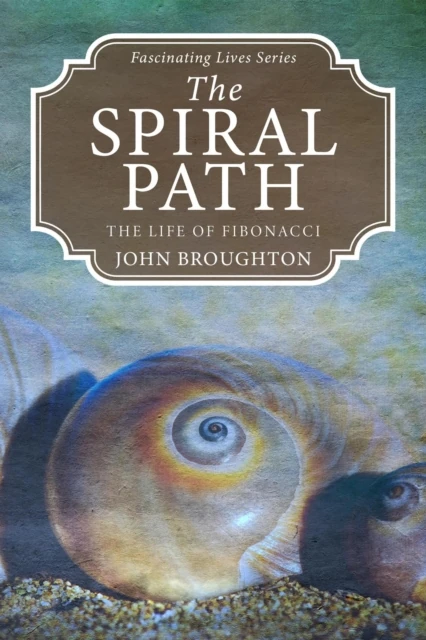 Spiral Path: The Life of Fibonacci