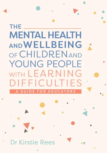 Mental Health and Wellbeing of Children and Young People with Learning Difficulties