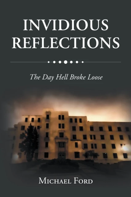 INVIDIOUS REFLECTIONS: THE DAY HELL BROKE LOOSE