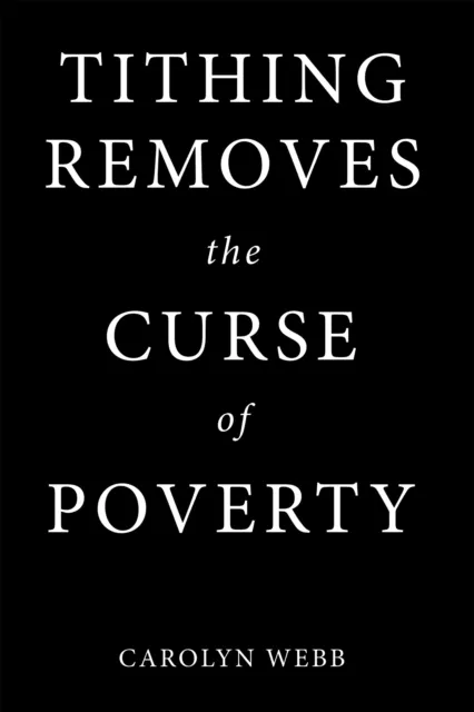 Tithing Removes the Curse of Poverty
