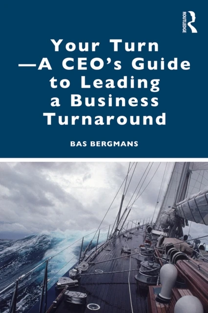 Your Turn -A CEO's Guide to Leading a Business Turnaround