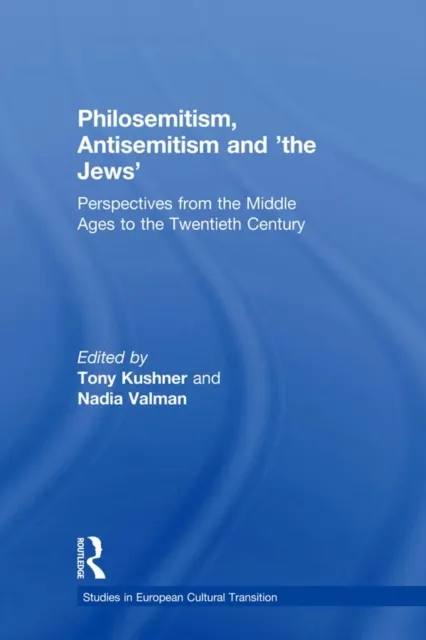 Philosemitism, Antisemitism and 'the Jews'