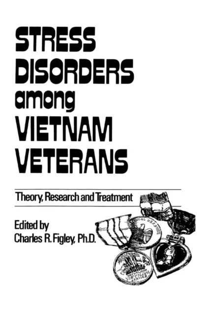 Stress Disorders Among Vietnam Veterans: Theory, Research,
