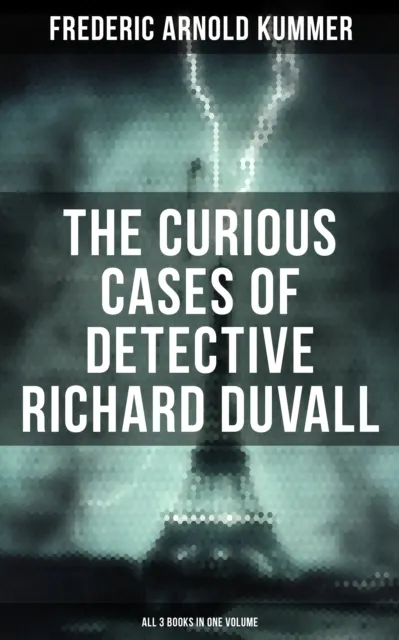 Curious Cases of Detective Richard Duvall (All 3 Books in One Volume)