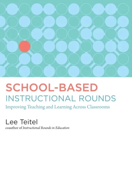 School-Based Instructional Rounds