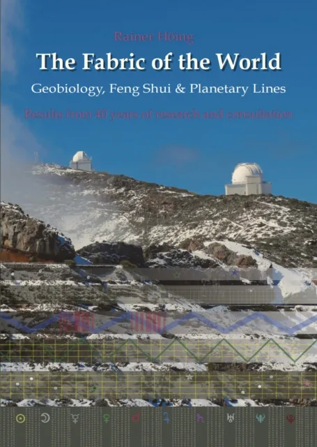 Fabric of the World - Geobiology, Feng Shui & Planetary Lines