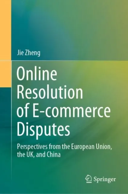 Online Resolution of E-commerce Disputes