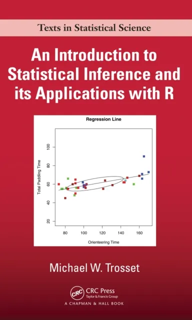 Introduction to Statistical Inference and Its Applications with R