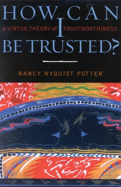 How Can I Be Trusted?