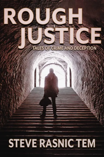 Rough Justice: Tales of Crime and Deception