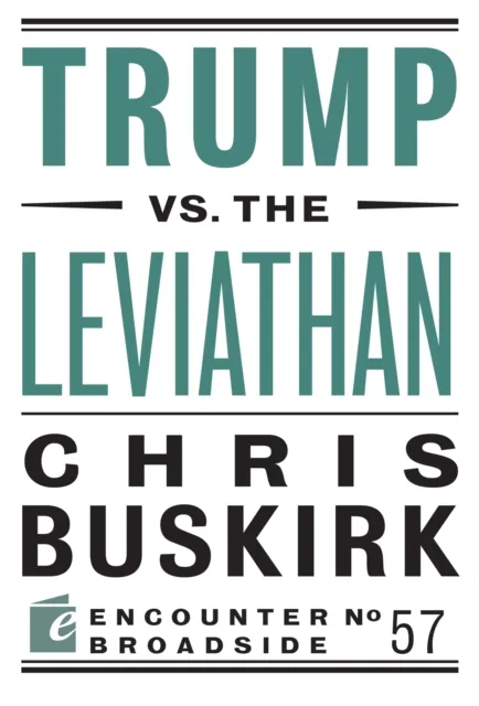 Trump vs. the Leviathan