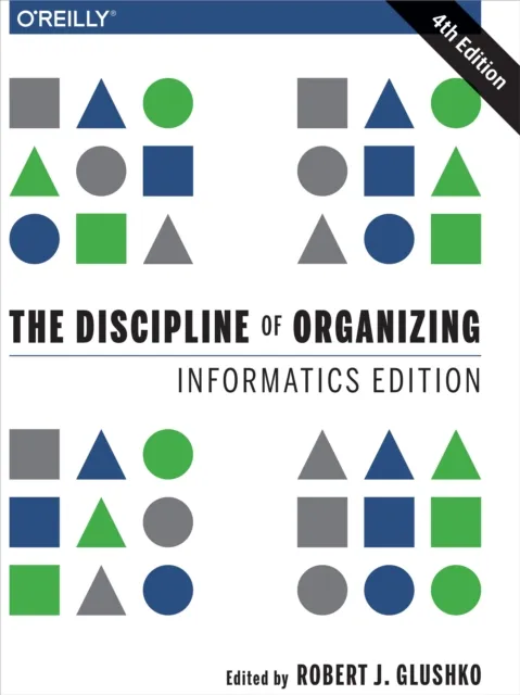 Discipline of Organizing: Informatics Edition
