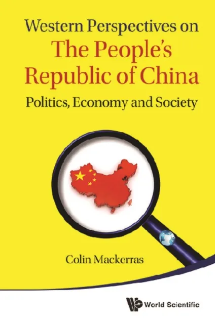 Western Perspectives On The People's Republic Of China: Politics, Economy And Society