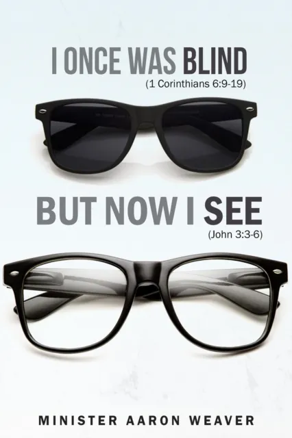 I Once Was Blind, But Now I See