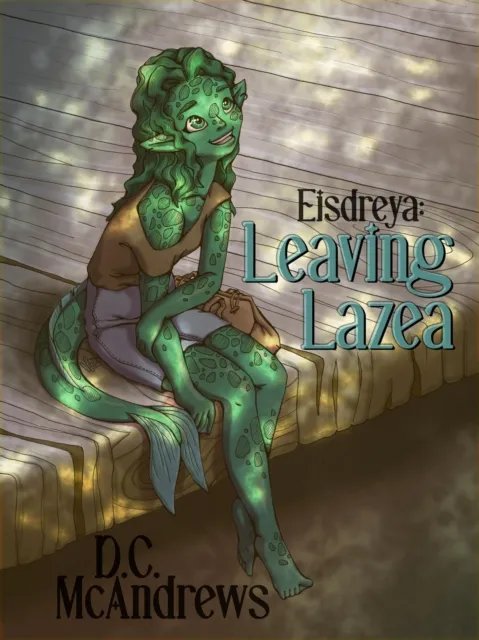 Eisdreya: Leaving Lazea