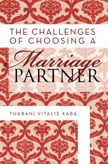 Challenges of Choosing a Marriage Partner