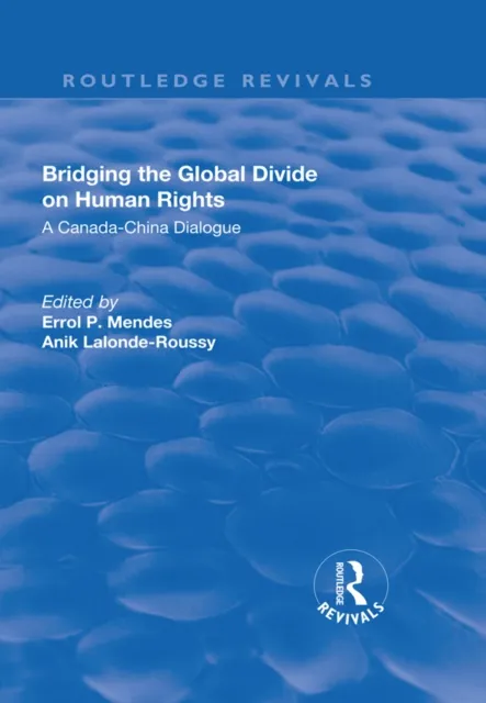 Bridging the Global Divide on Human Rights: A Canada-China Dialogue