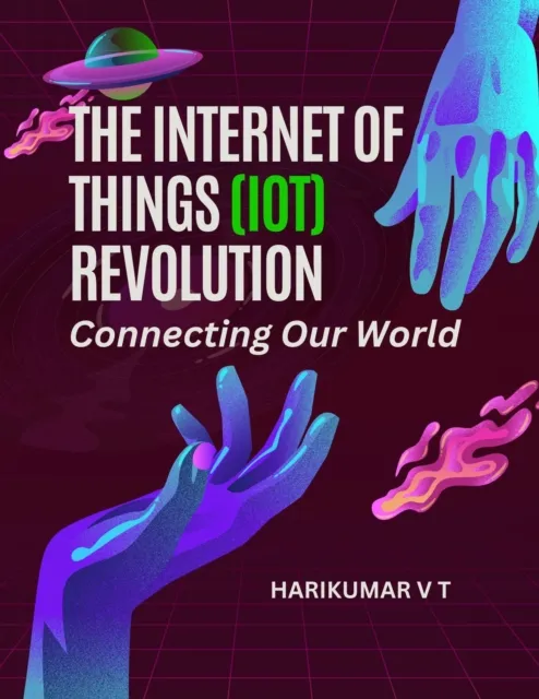 Internet of Things (IoT) Revolution: Connecting Our World