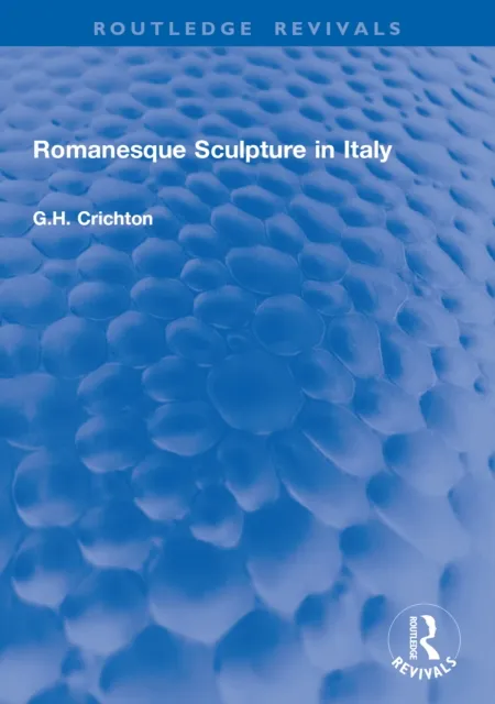 Romanesque Sculpture in Italy