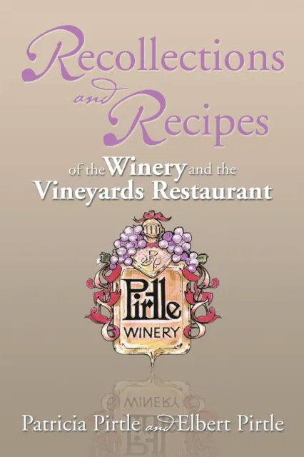 Recollections and Recipes of the Winery and the Vineyards Restaurant