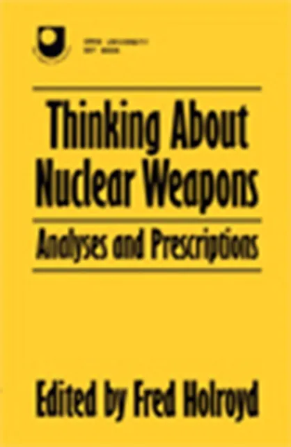 Thinking About Nuclear Weapons