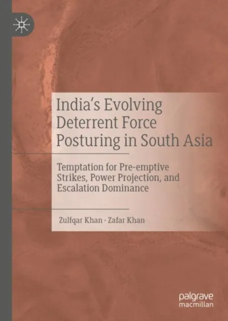 India's Evolving Deterrent Force Posturing in South Asia