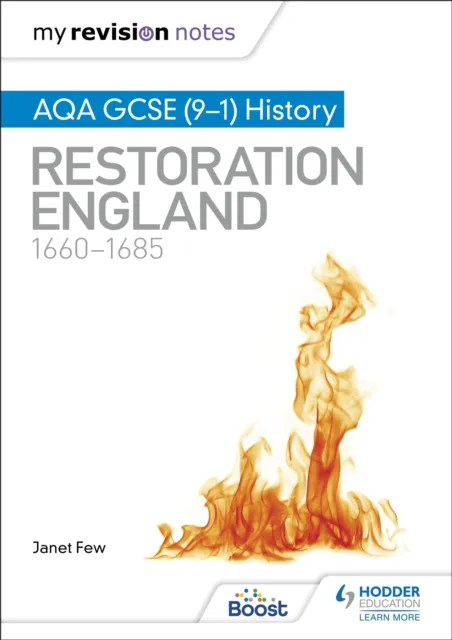 My Revision Notes: AQA GCSE (9 1) History: Restoration England, 1660 1685