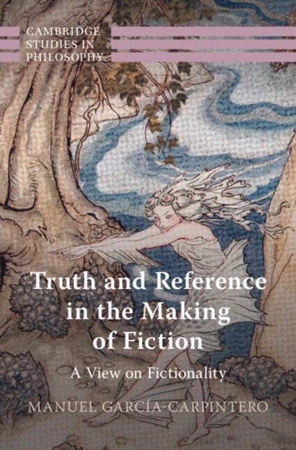 Truth and Reference in the Making of Fiction