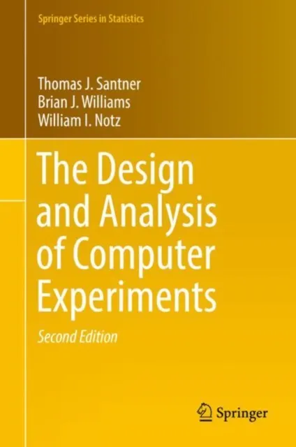 Design and Analysis of Computer Experiments