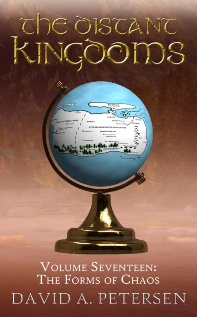 Distant Kingdoms Volume Seventeen: The Forms of Chaos