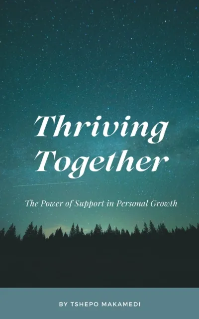 Thriving Together: The Secrete to Success and Resilience