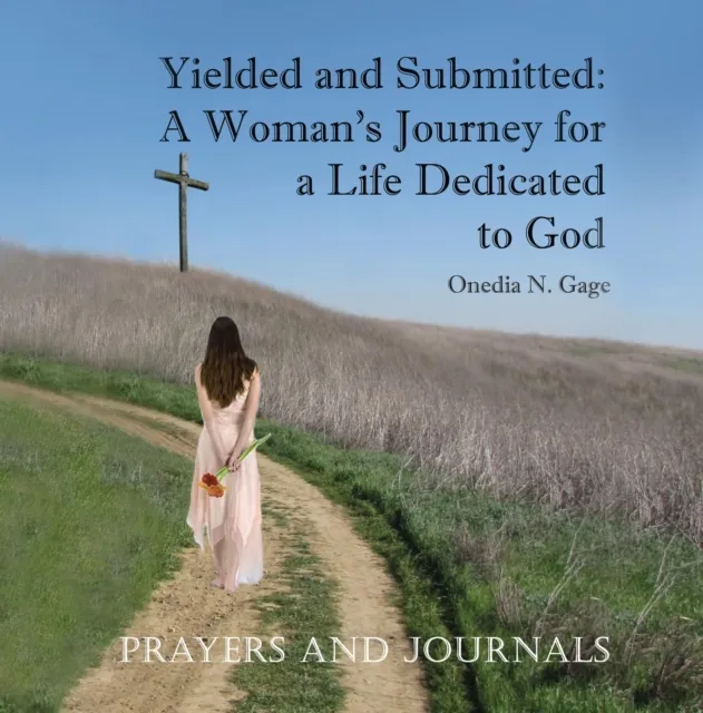 Yielded and Submitted: Prayers and Journal