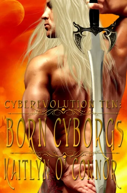 Cyberevolution Ten: Born Cyborgs