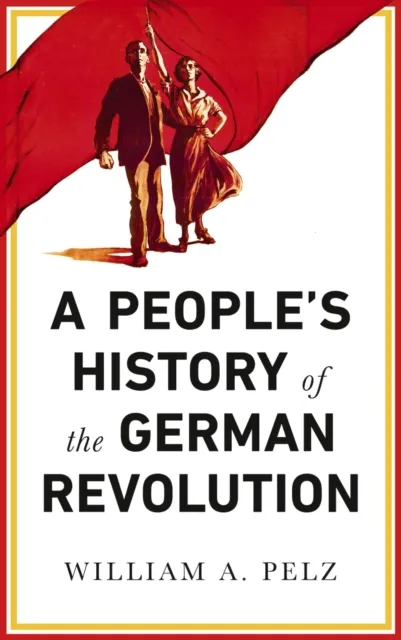 People's History of the German Revolution