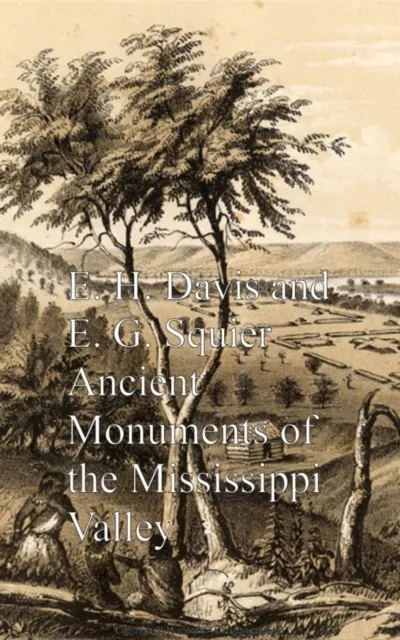 Ancient Monuments of the Mississippi Valley