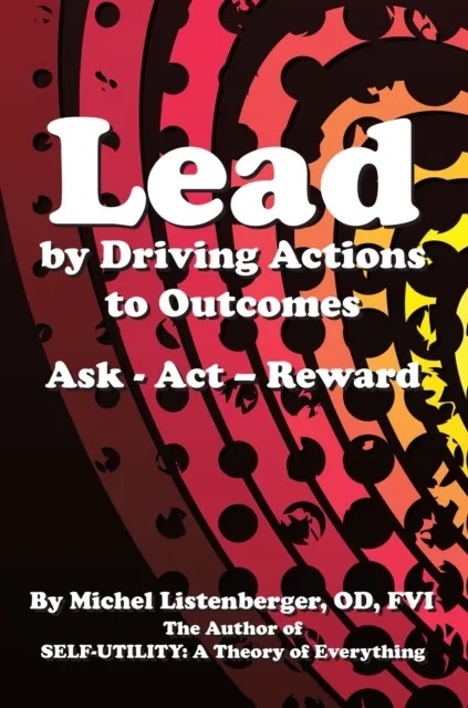 Lead  by Driving Actions  to Outcomes