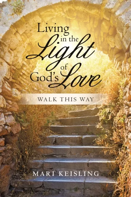Living in the Light of God'S Love