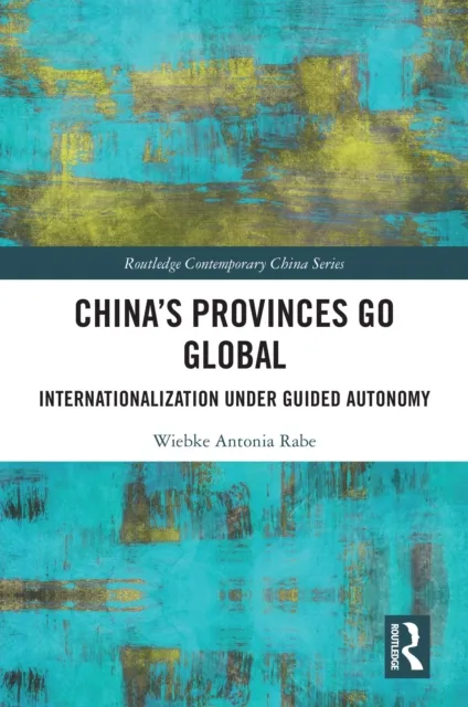China's Provinces Go Global