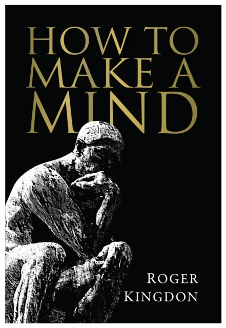 How To Make A Mind