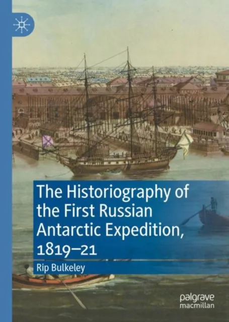 Historiography of the First Russian Antarctic Expedition, 1819-21