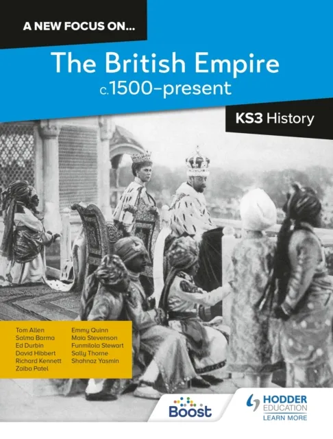 new focus on...The British Empire, c.1500 present for KS3 History