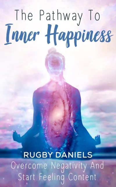 Pathway To Inner Happiness